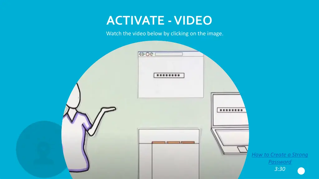 activate video watch the video below by clicking