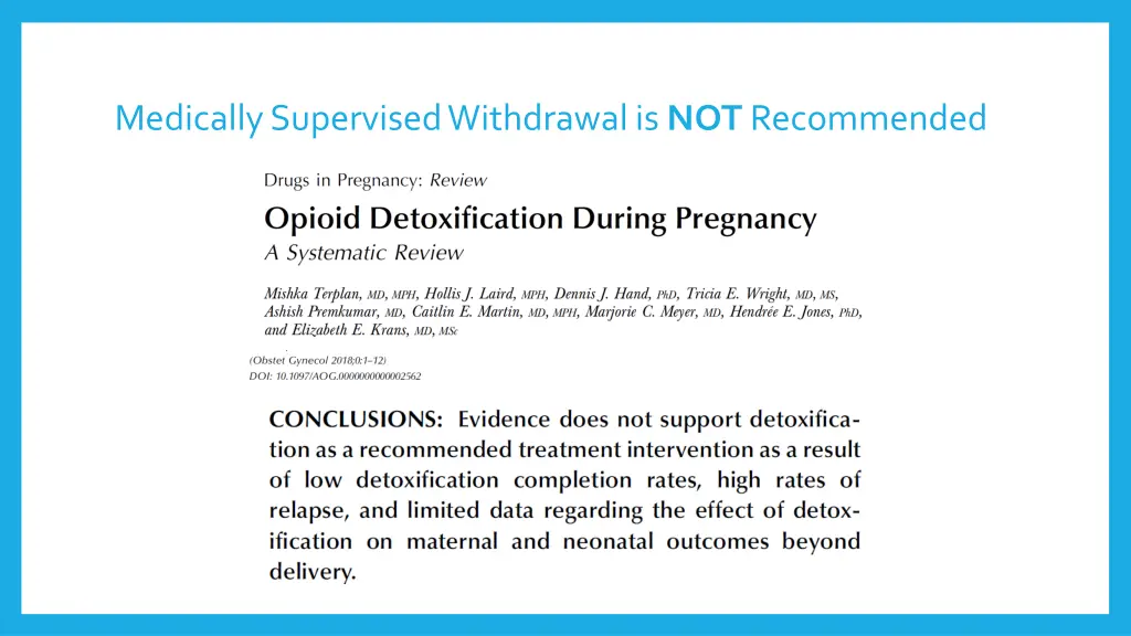 medically supervised withdrawal is not recommended