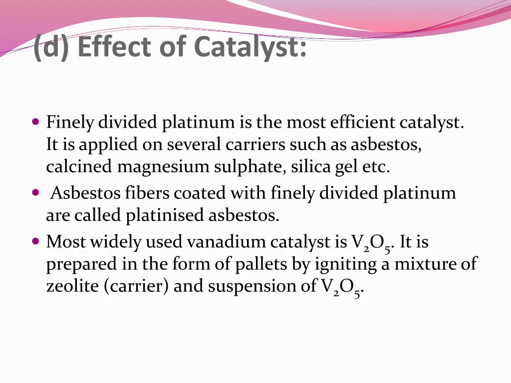 d effect of catalyst