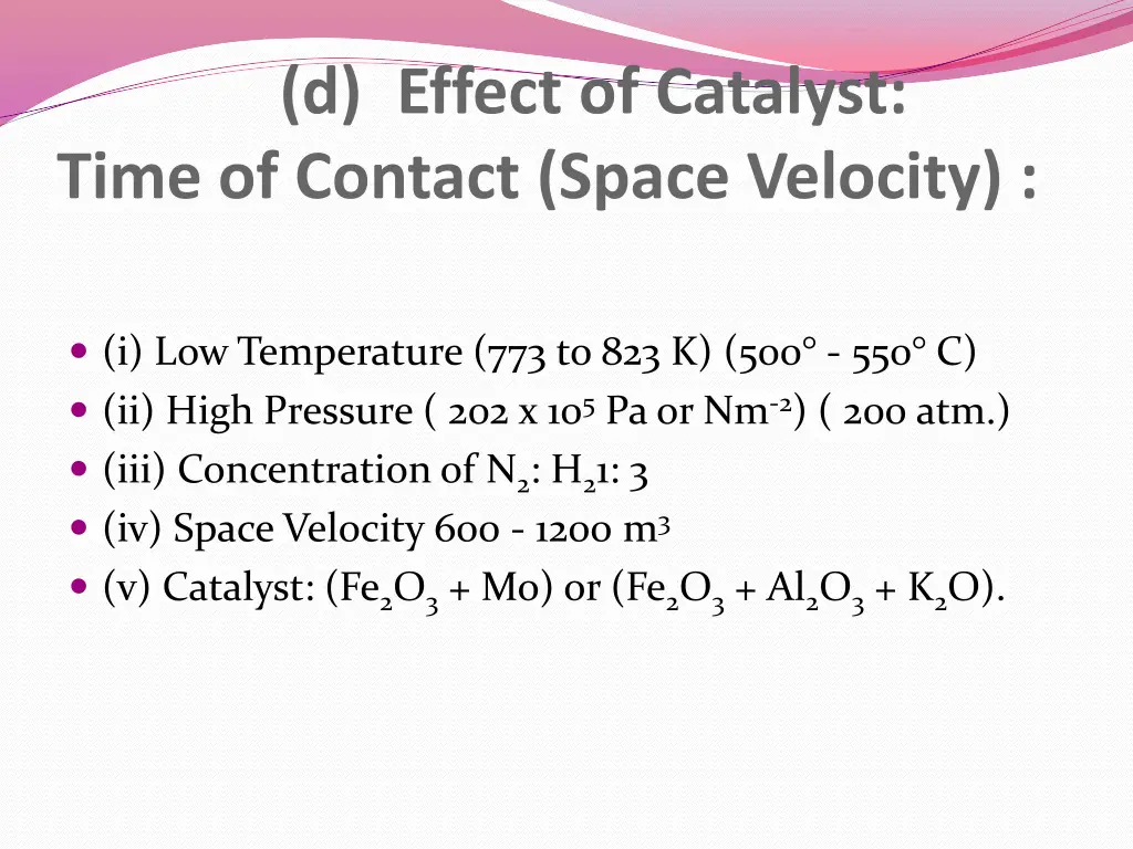d effect of catalyst time of contact space
