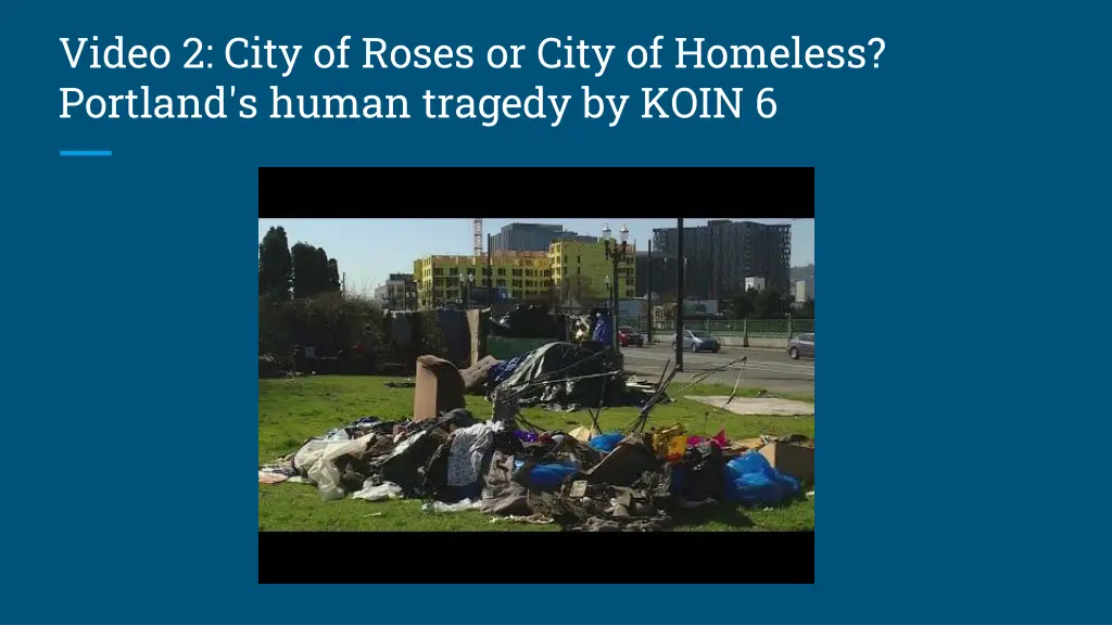 video 2 city of roses or city of homeless