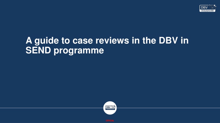 a guide to case reviews in the dbv in send