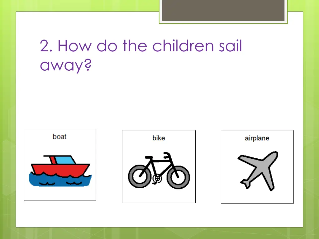 2 how do the children sail away