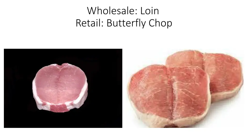 wholesale loin retail butterfly chop