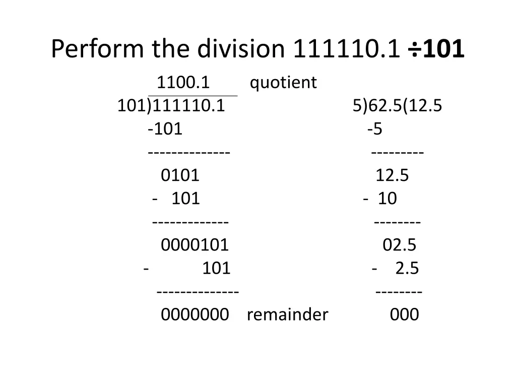 perform the division 111110 1 101 1100 1 quotient