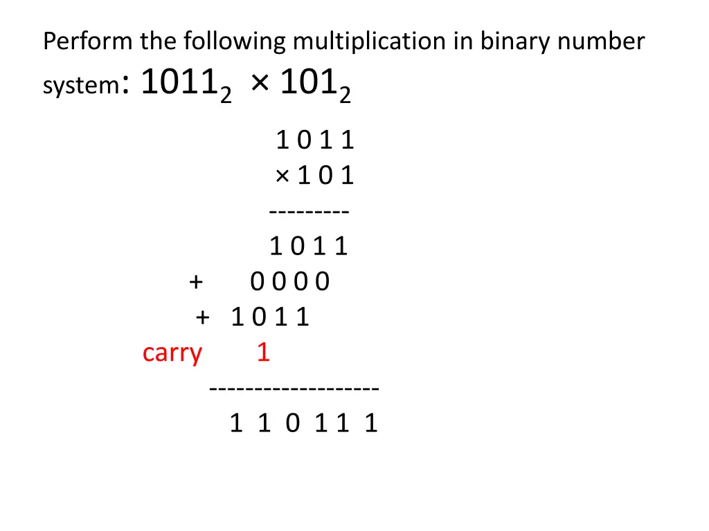 perform the following multiplication in binary