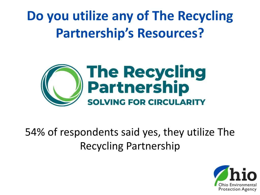 do you utilize any of the recycling partnership