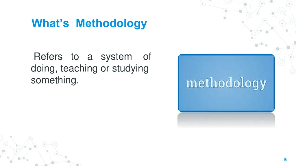 what s methodology