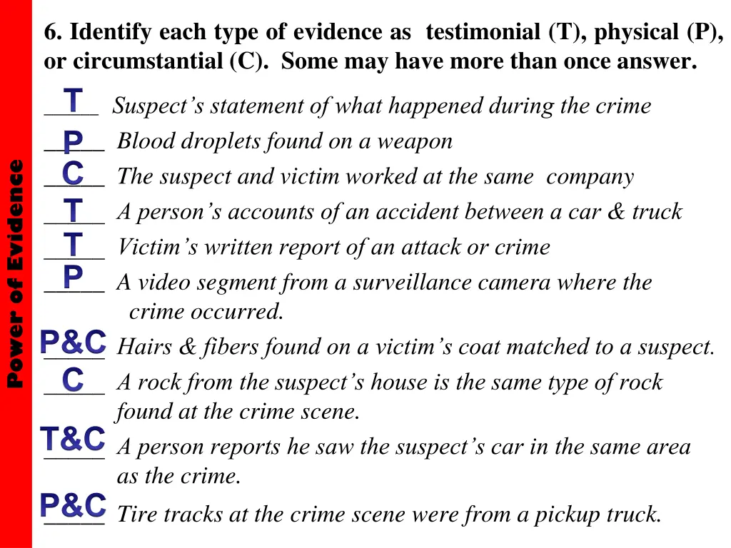 6 identify each type of evidence as testimonial