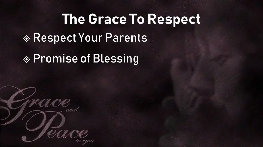 the grace to respect respect your parents
