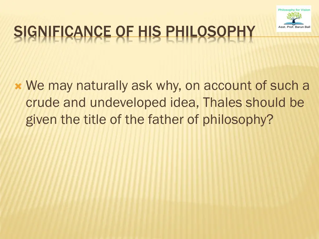 significance of his philosophy