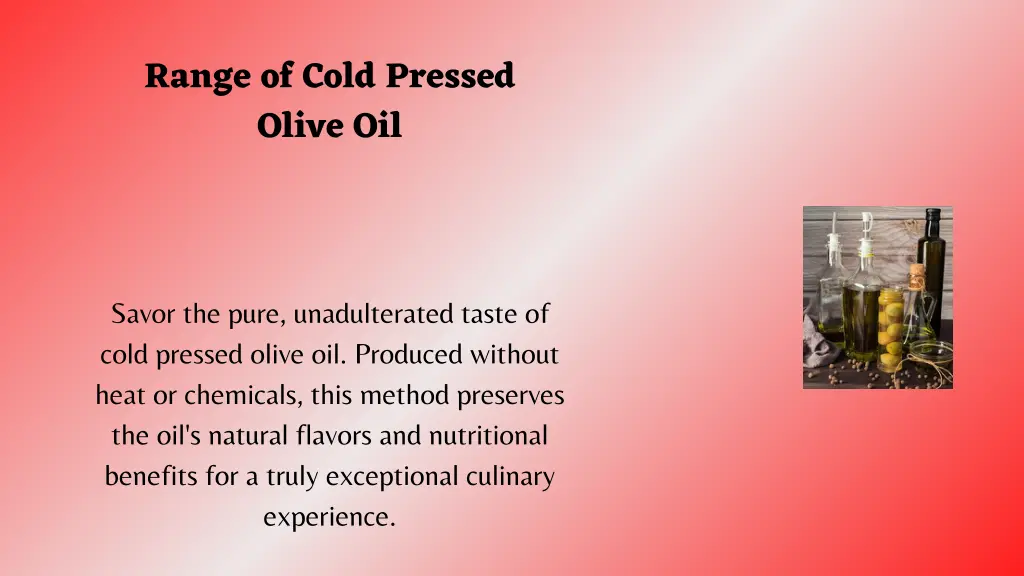 range of cold pressed olive oil