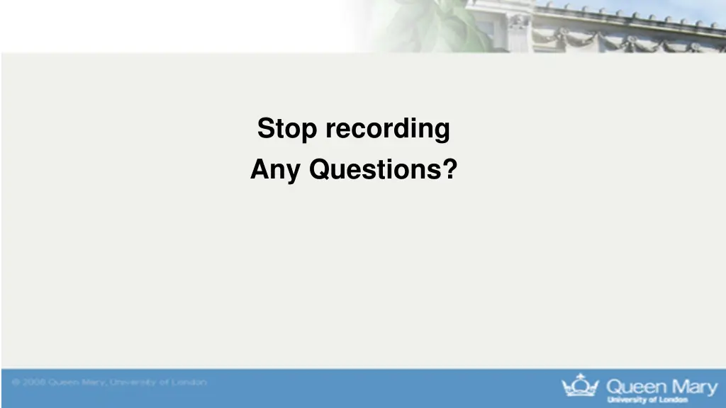 stop recording any questions