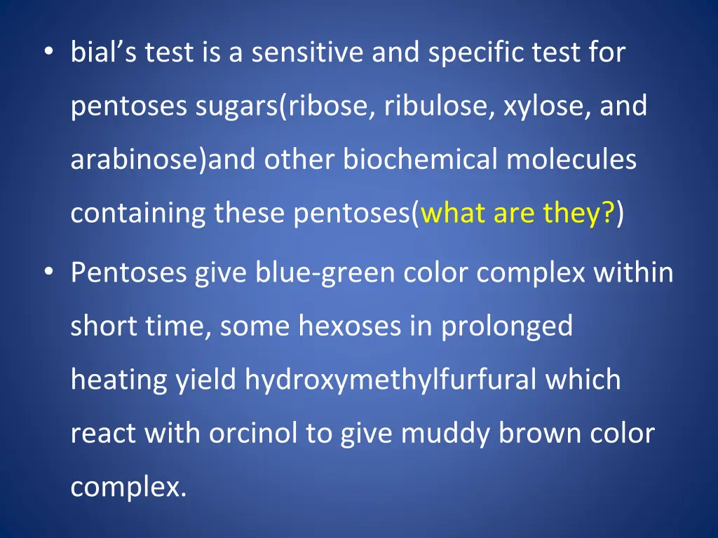 bial s test is a sensitive and specific test for