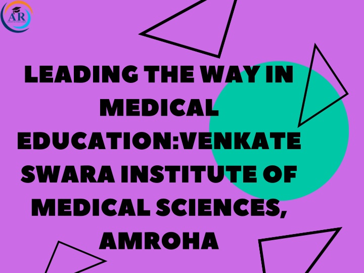 leading the way in medical education venkate