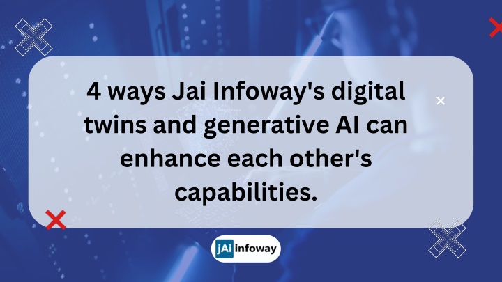 4 ways jai infoway s digital twins and generative