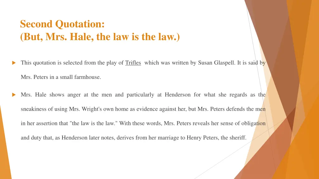 second quotation but mrs hale the law is the law