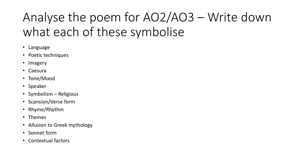 analyse the poem for ao2 ao3 write down what each