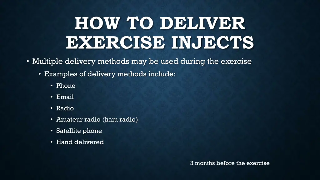 how to deliver exercise injects multiple delivery