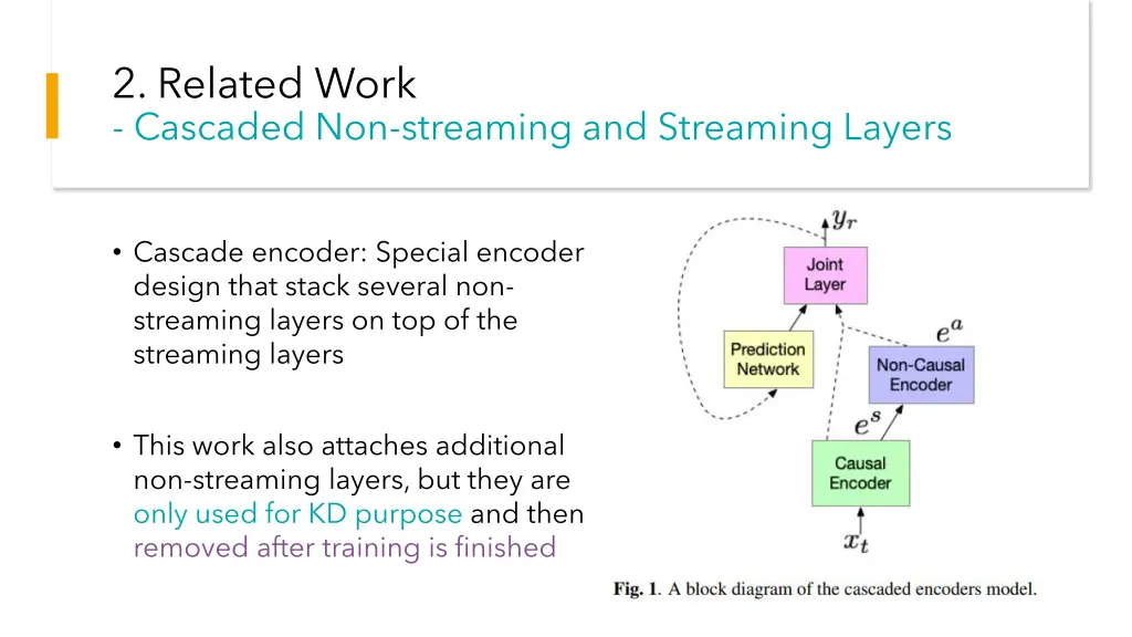 2 related work cascaded non streaming