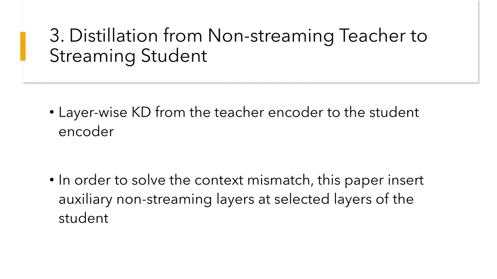 3 distillation from non streaming teacher 2