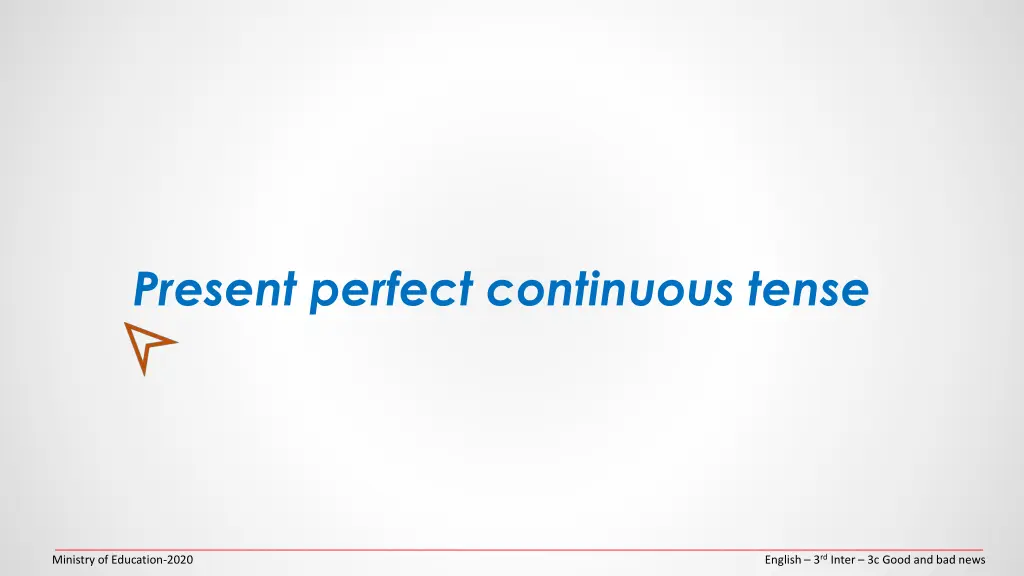 present perfect continuous tense