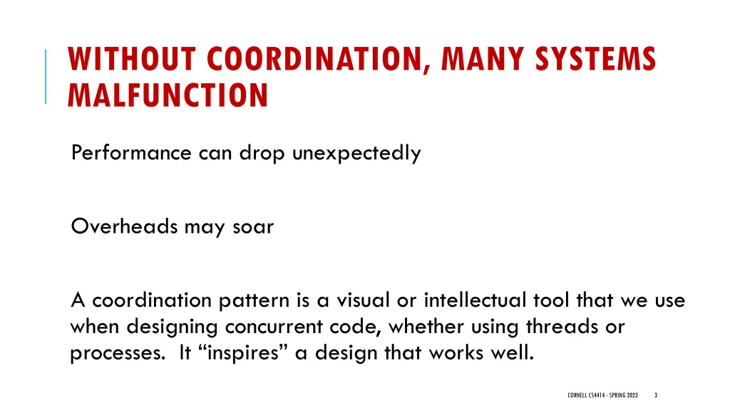 without coordination many systems malfunction