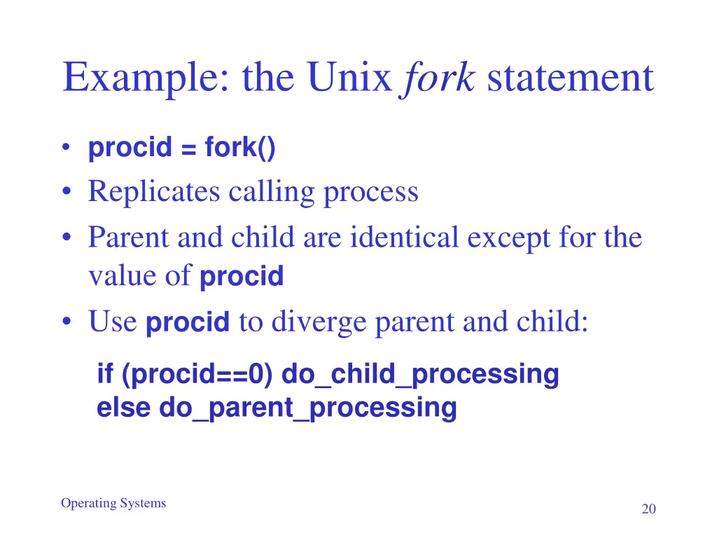 example the unix fork statement