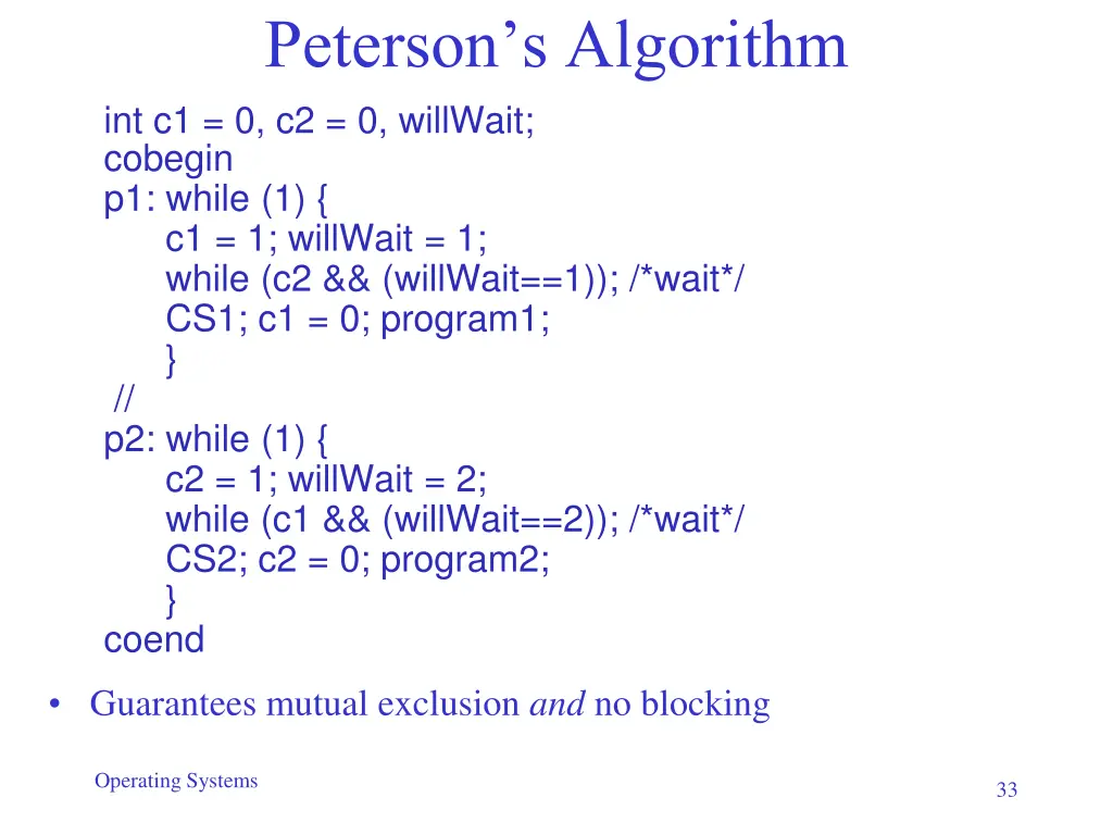 peterson s algorithm int c1 0 c2 0 willwait