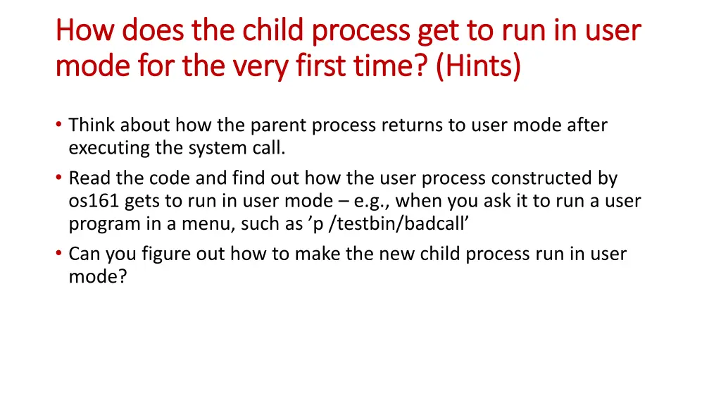 how does the child process get to run in user