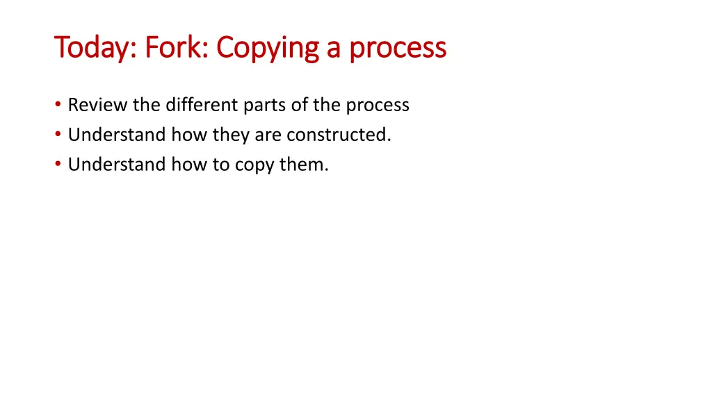 today fork copying a process today fork copying