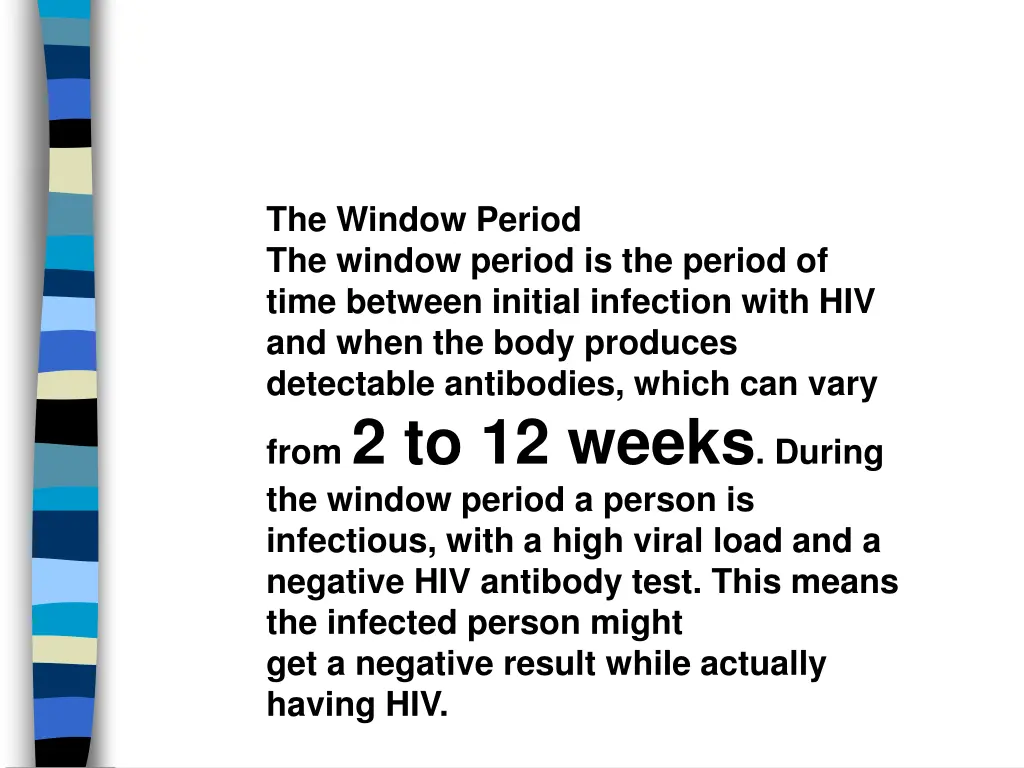 the window period the window period is the period