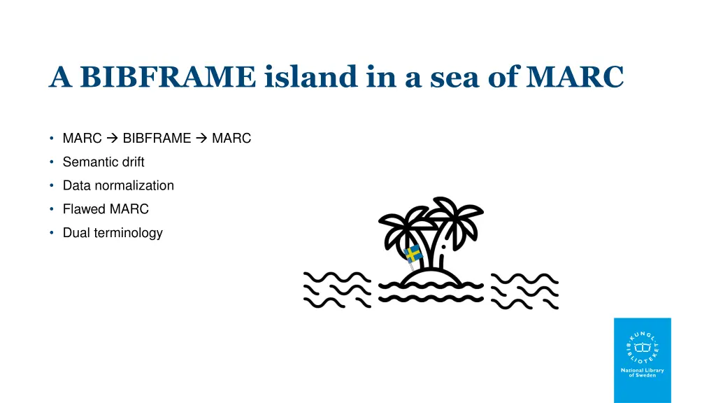 a bibframe island in a sea of marc