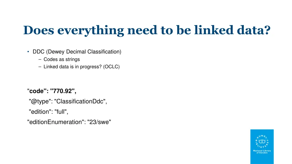 does everything need to be linked data