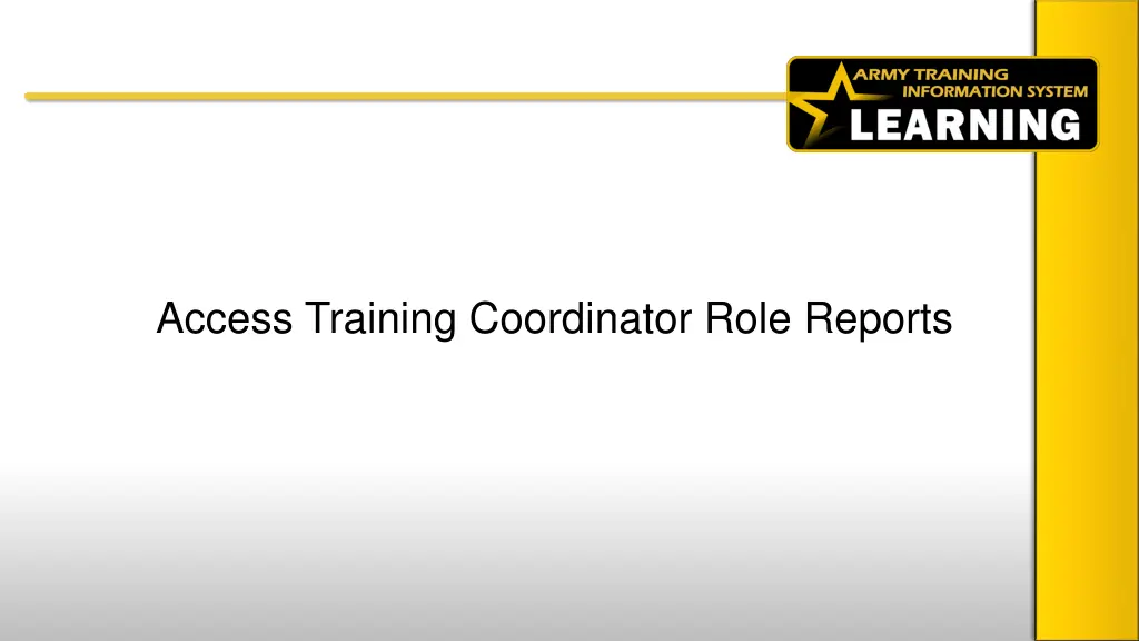 access training coordinator role reports