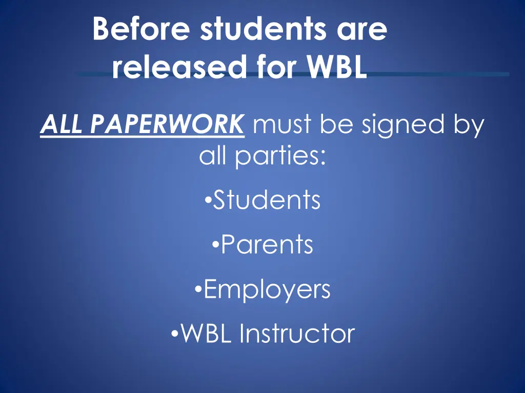 before students are released for wbl