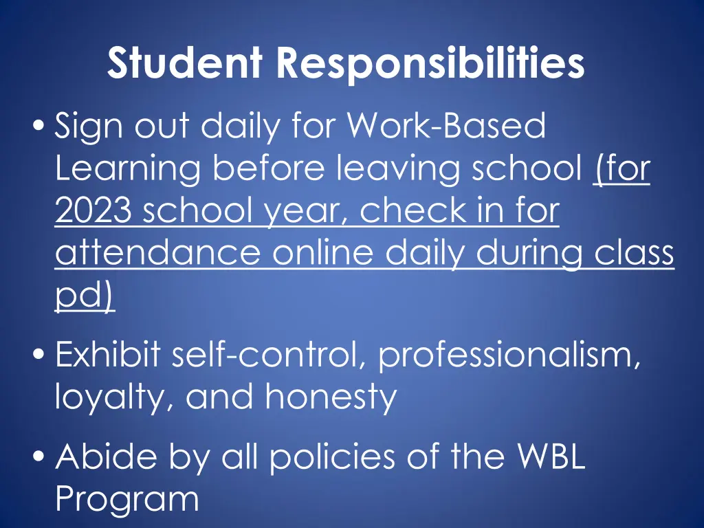 student responsibilities sign out daily for work