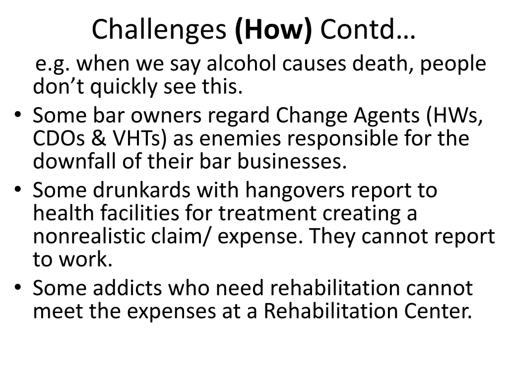 challenges how contd e g when we say alcohol
