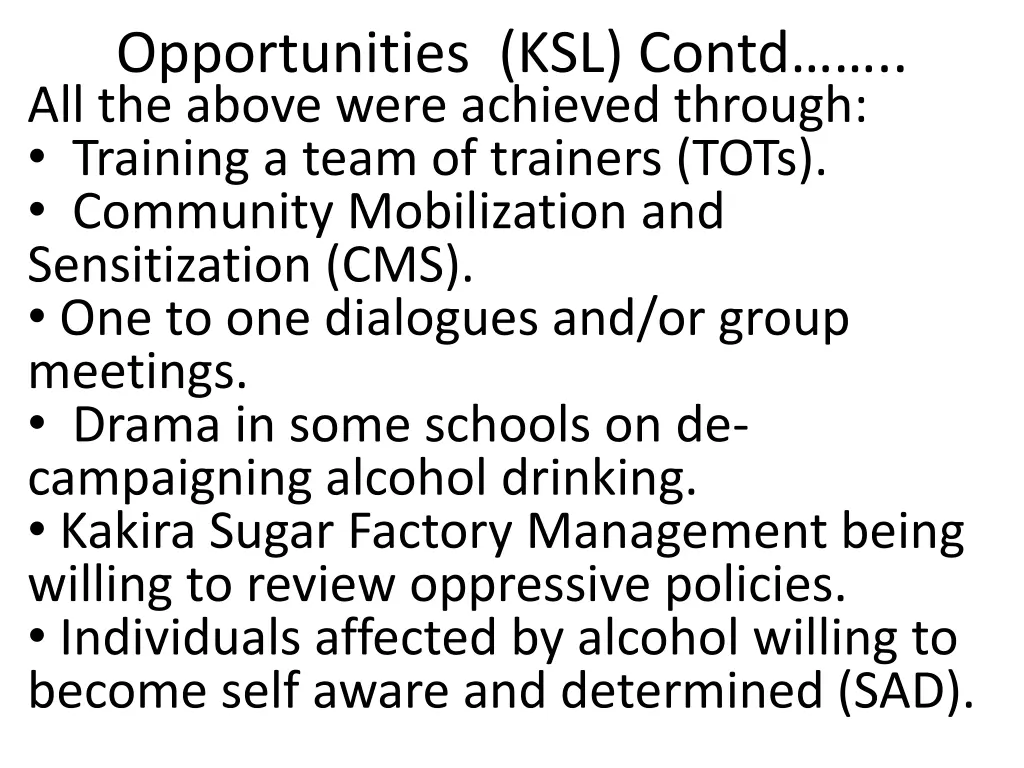 opportunities ksl contd all the above were