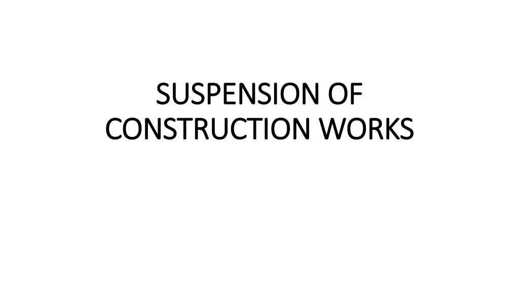 suspension of suspension of construction works