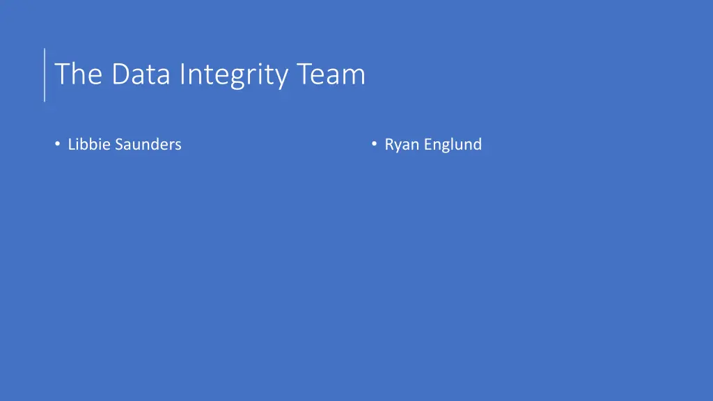 the data integrity team