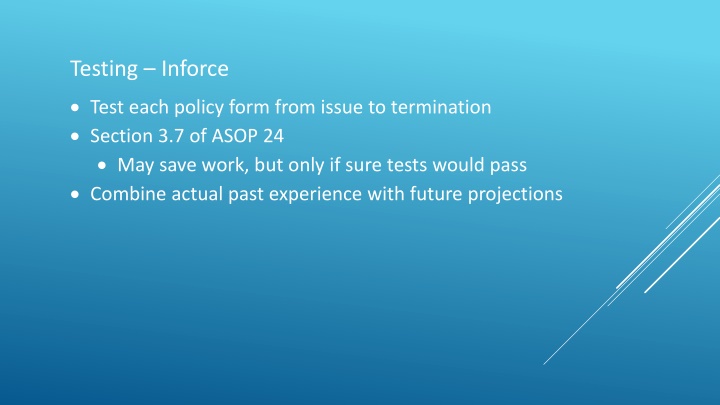 testing inforce test each policy form from issue