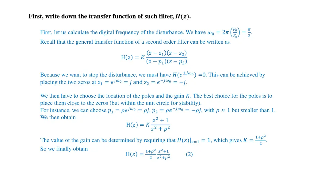 first write down the transfer function of such