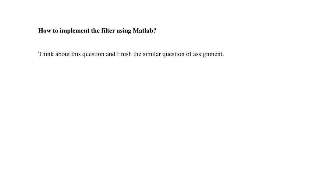 how to implement the filter using matlab