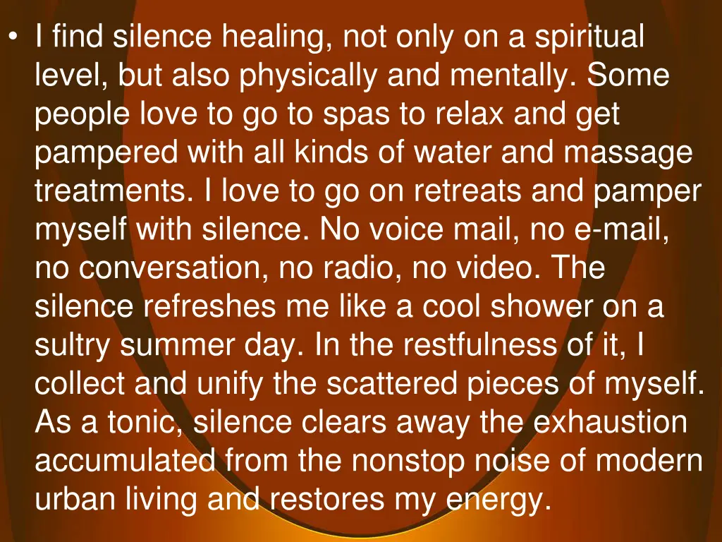 i find silence healing not only on a spiritual