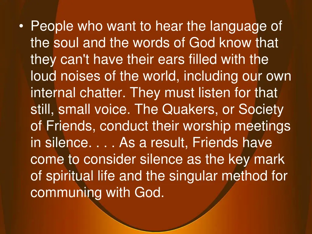 people who want to hear the language of the soul