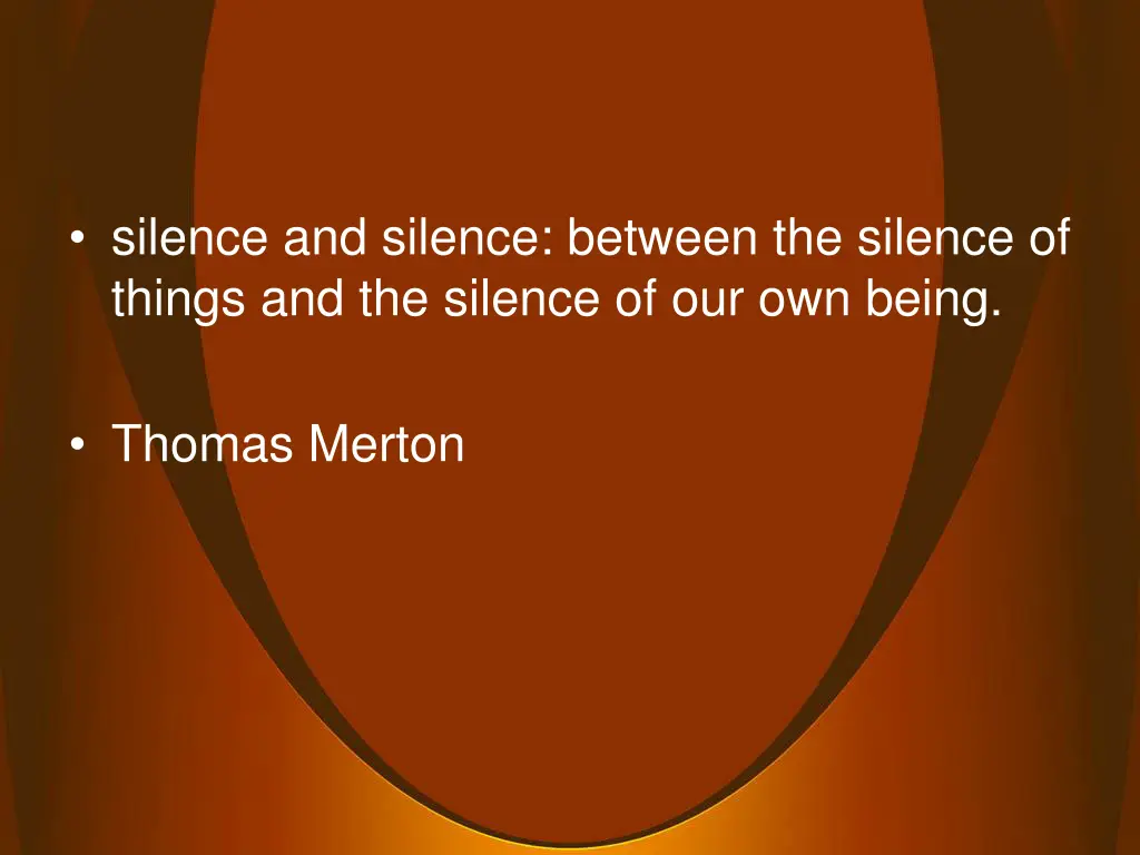 silence and silence between the silence of things