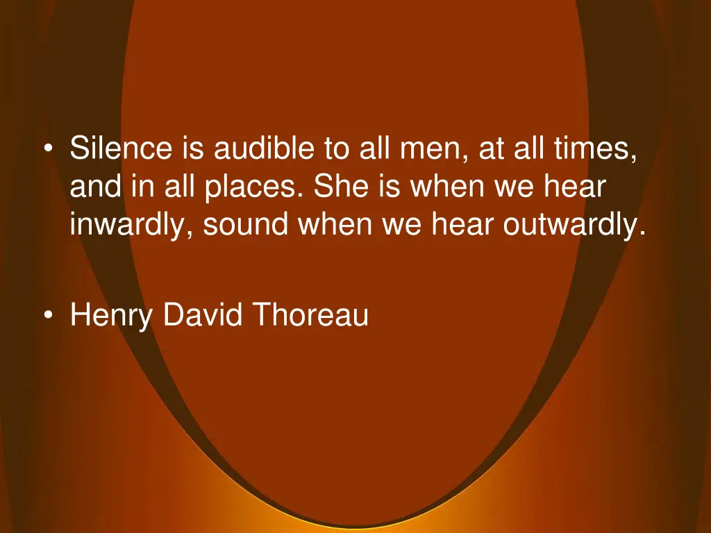 silence is audible to all men at all times