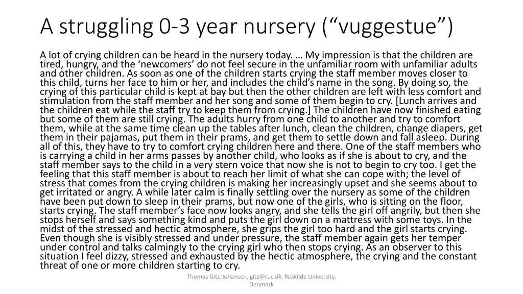 a struggling 0 3 year nursery vuggestue