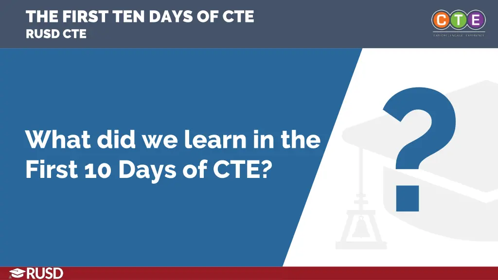 the first ten days of cte rusd cte 5